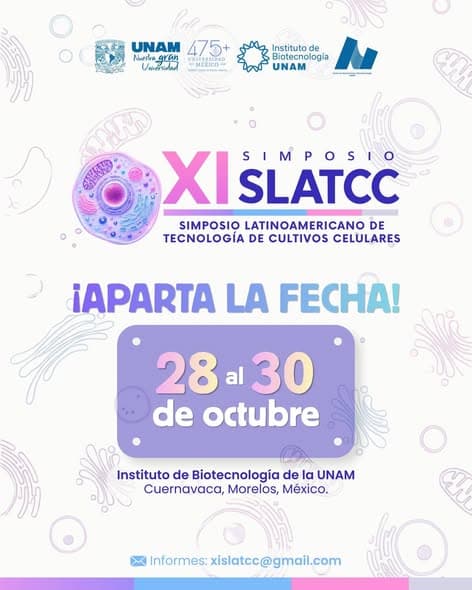 Cartel del XI SLATCC: 28 al 30 de octubre, Instituto de Biotecnología de la UNAM, Cuernavaca.